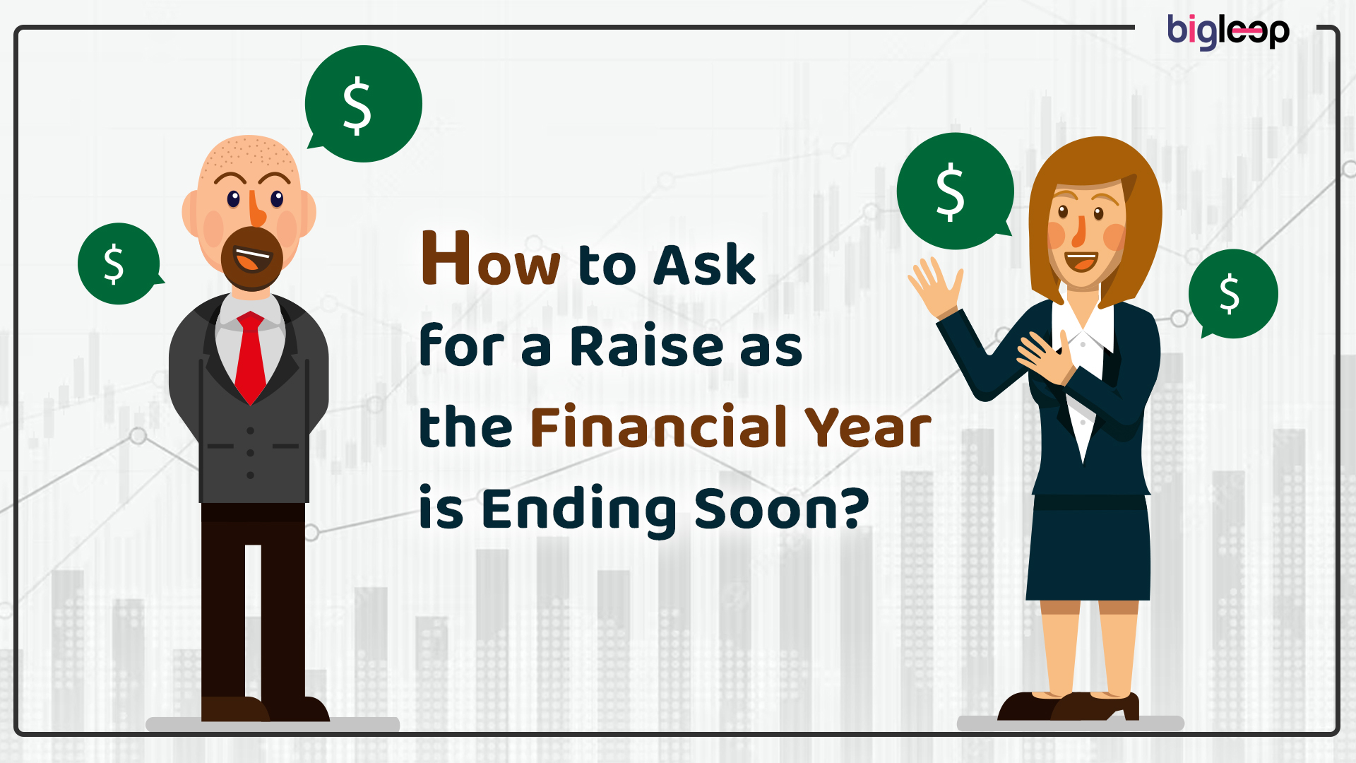 How to Ask for a Raise as the Financial Year is Ending Soon?