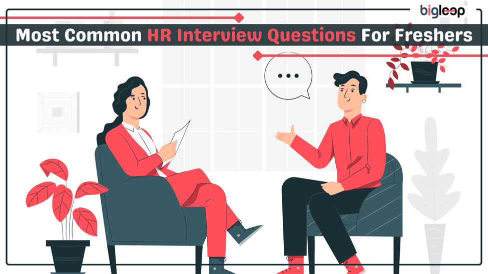 Most Common Hr Interview Questions For Freshers Bigleep 