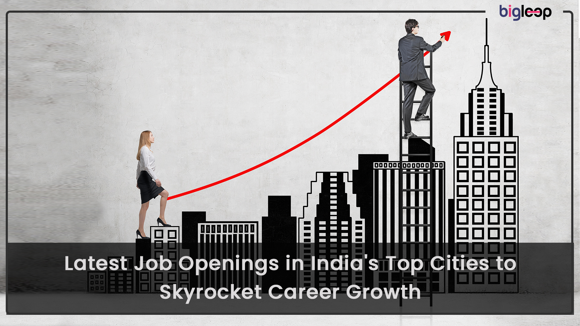 Latest Job Openings in India's Top Cities to Skyrocket Career Growth