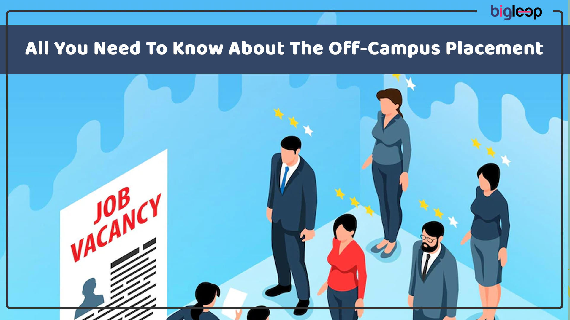 All You Need To Know About The Off-Campus Placement