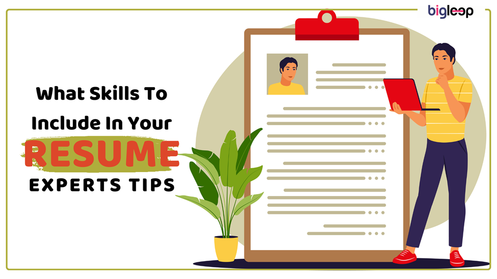 What Skills To Include In Your Resume: Experts Tips