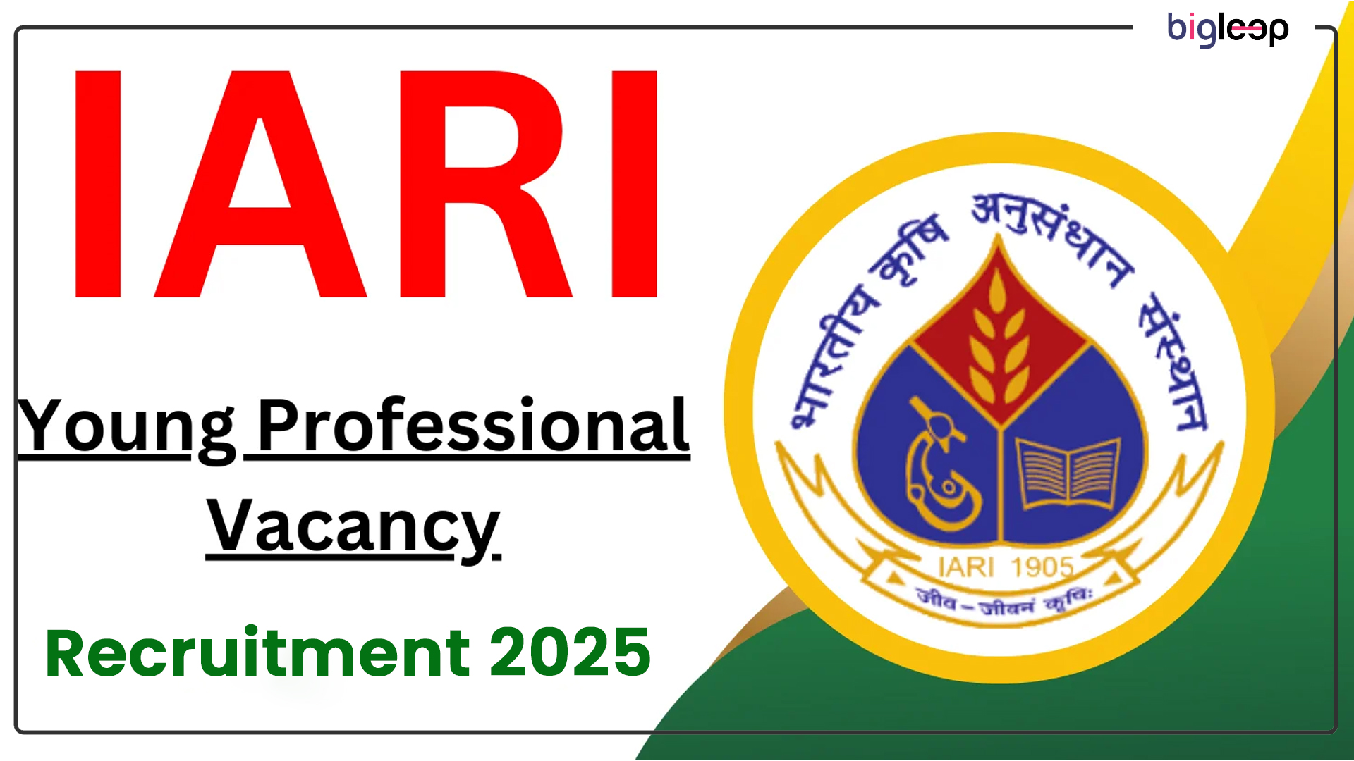 IARI Recruitment 2025 for Young Professional-I: Notification, Eligibility, Vacancy, and Application Process