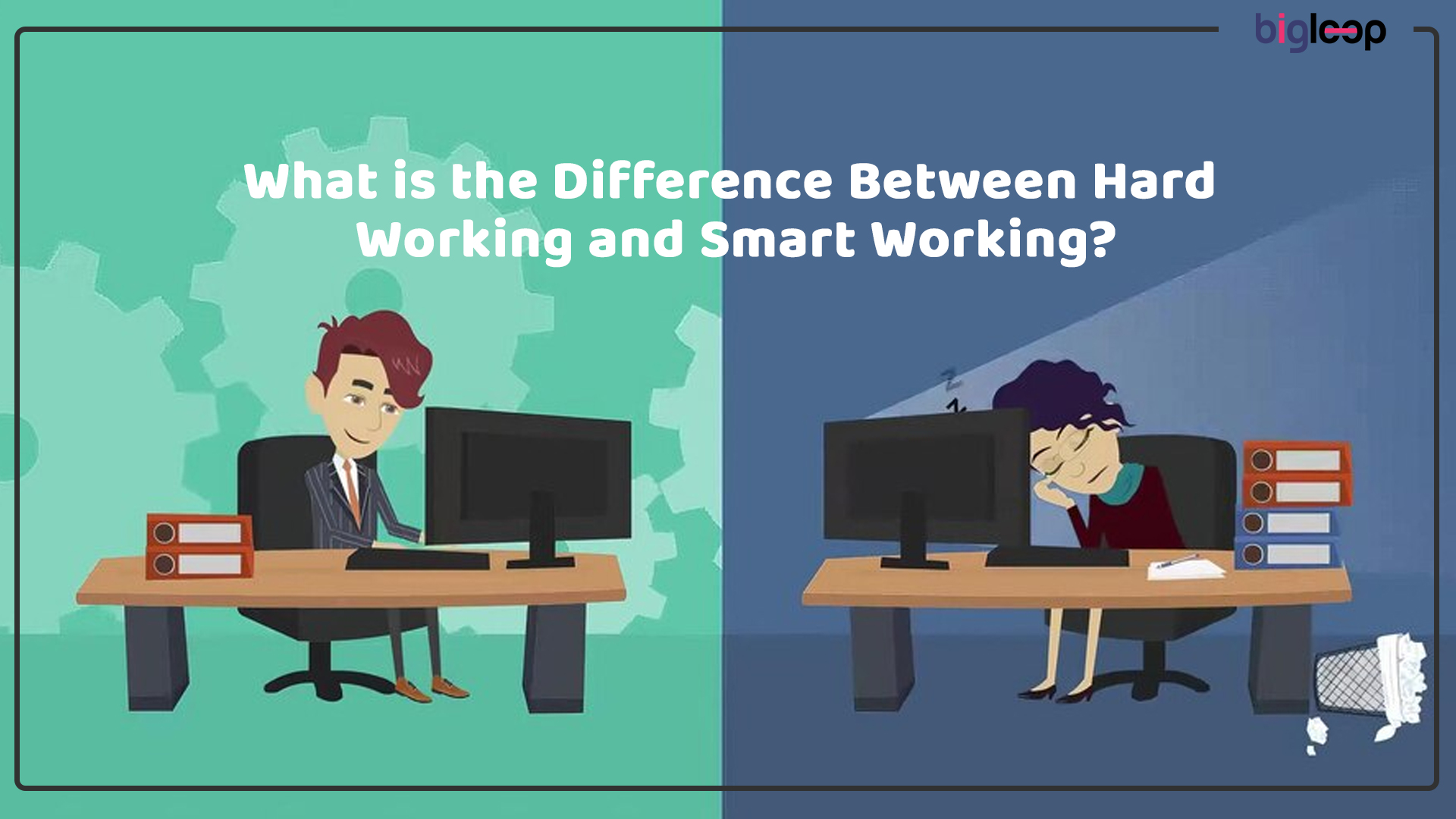 What is the Difference Between Hard Working and Smart Working?