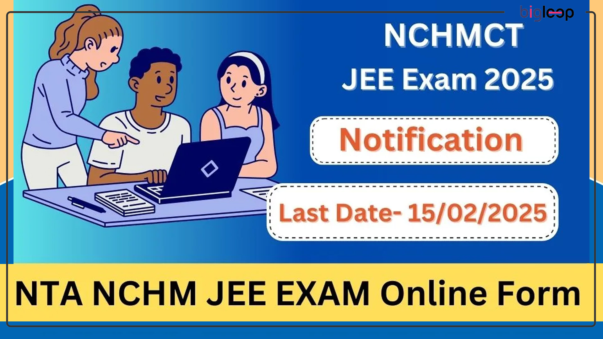 NTA NCHM JEE 2025: A Comprehensive Guide to Admission, Application, Eligibility, and More