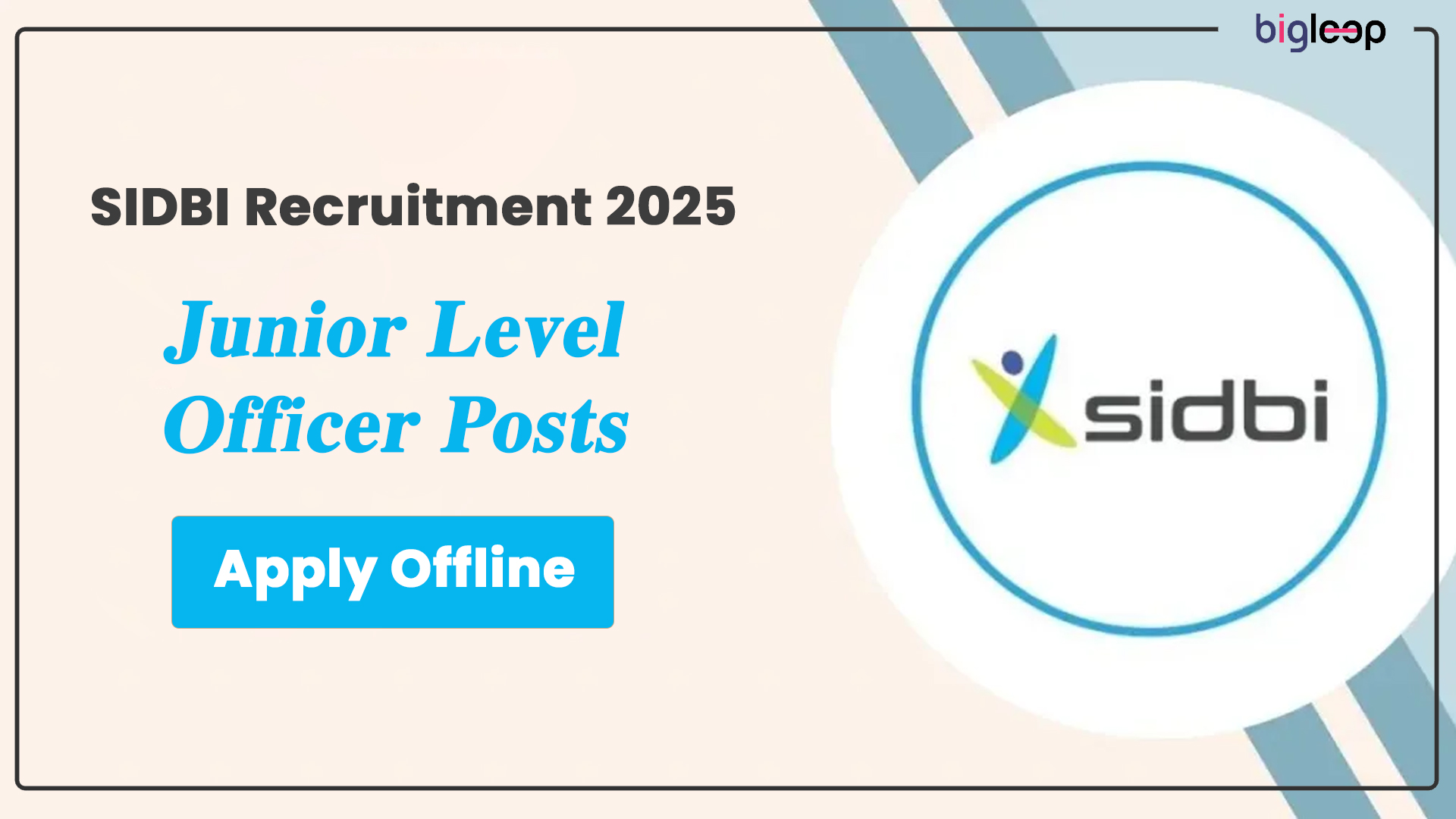 SIDBI Recruitment 2025: Apply Offline for Junior Level Officer Post at sidbi.in