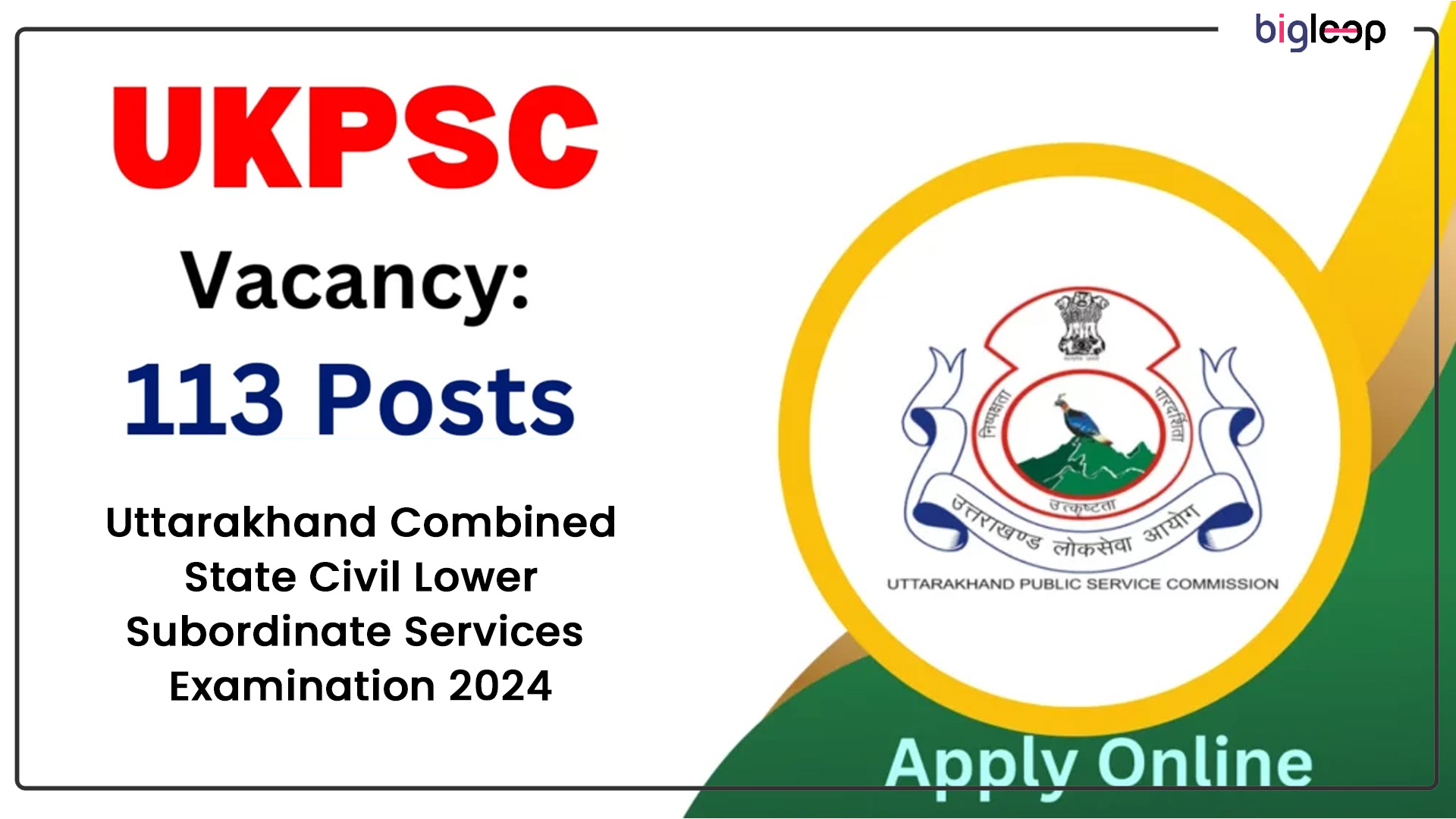 UKPSC Uttarakhand Combined State Civil Lower Subordinate Services Examination 2024: Apply Online for 113 Posts