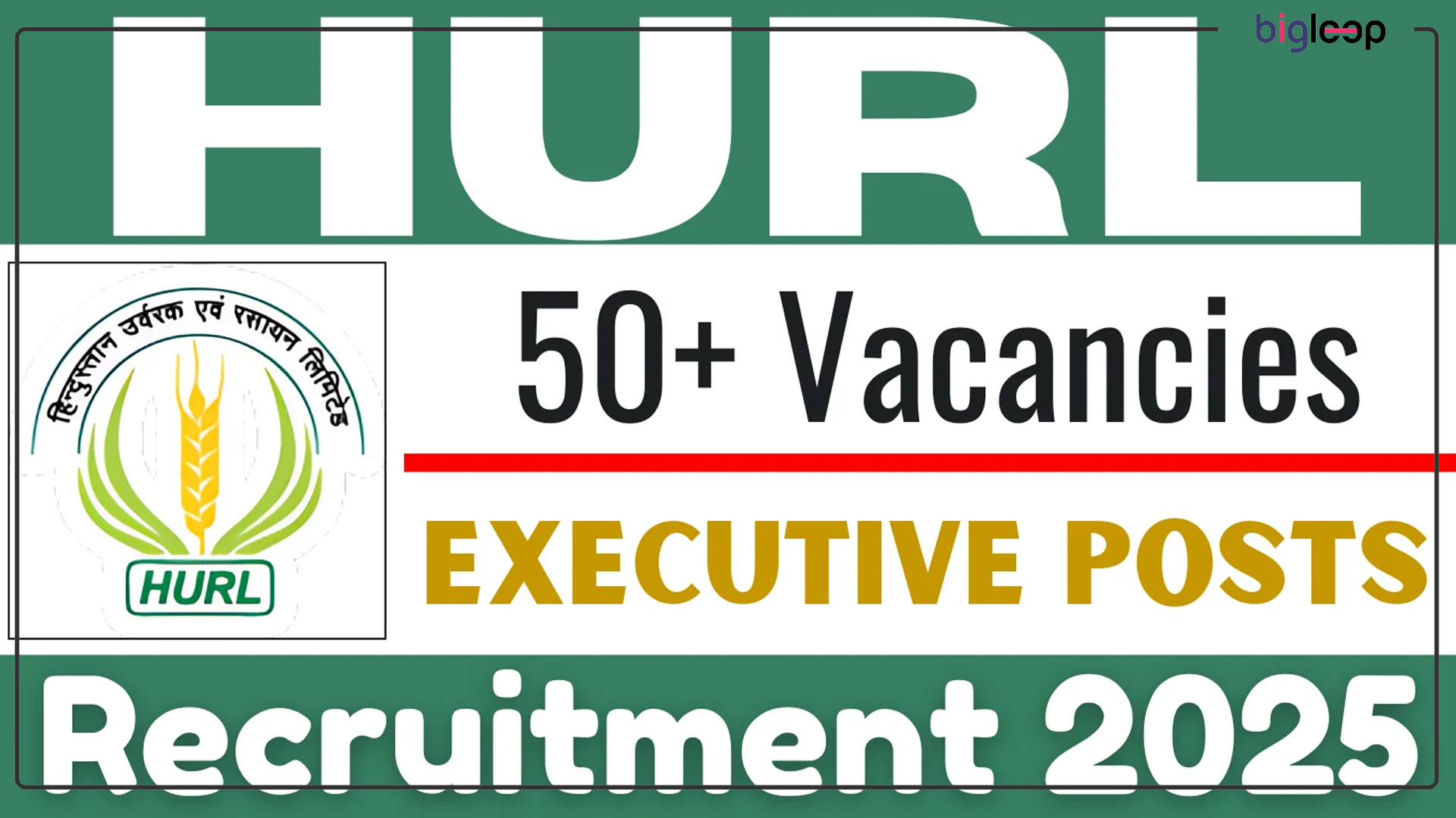  HURL Recruitment 2025 for 55 Manager, Deputy Manager, and Various Posts: Notification, Vacancies, Eligibility, and Application Process