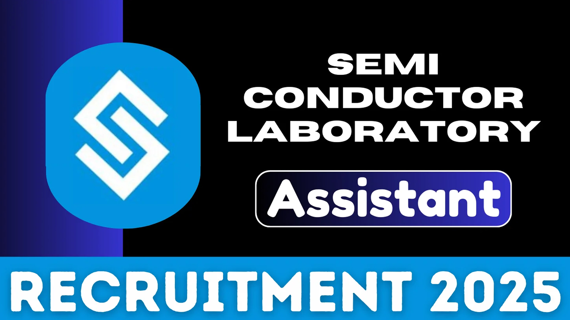 Semi-Conductor Laboratory SCL Assistant Online Form 2025: Notification, Eligibility, and Application Process