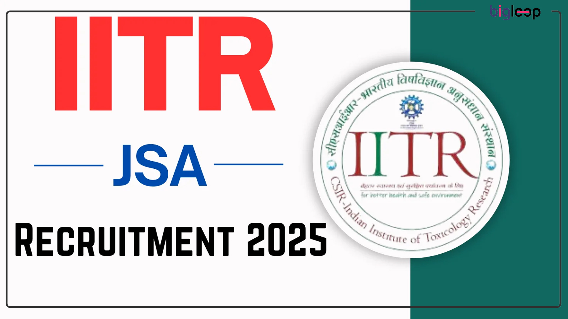 IITR Recruitment 2025: Apply for 10 Junior Secretariat Assistant (JSA) Positions